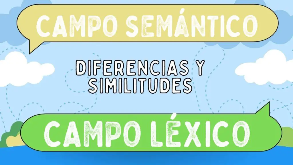 Diferencias entre campo semántico y campo léxico