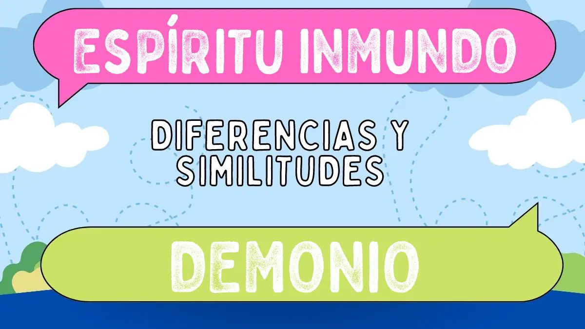 Diferencias entre espíritu inmundo y demonio
