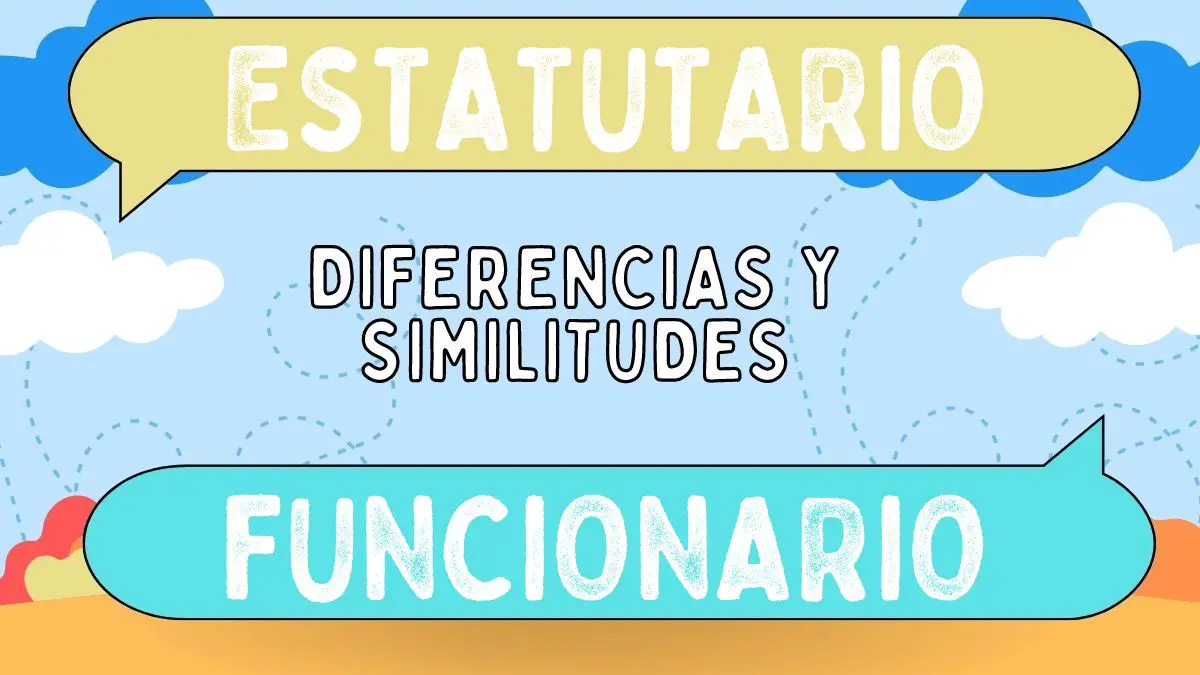 Diferencias entre estatutario y funcionario