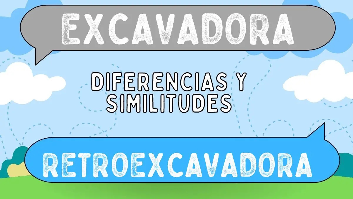 Diferencias entre excavadora y retroexcavadora