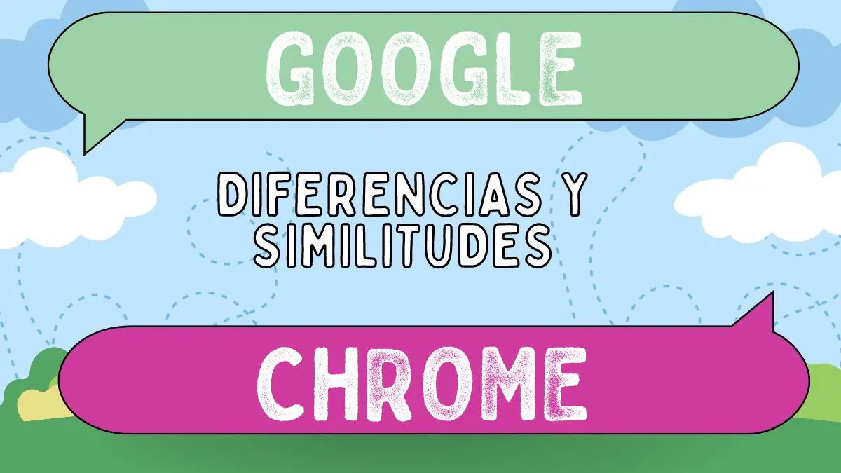 Diferencias entre google y chrome