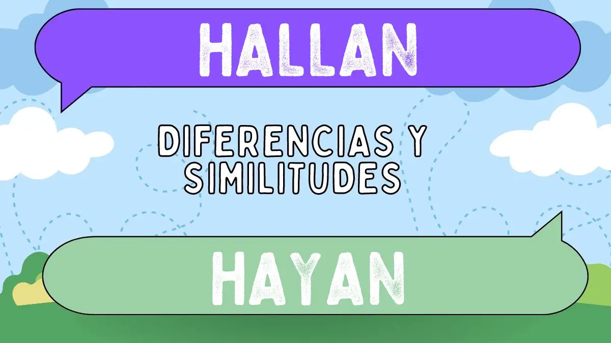Diferencias entre hallan y hayan