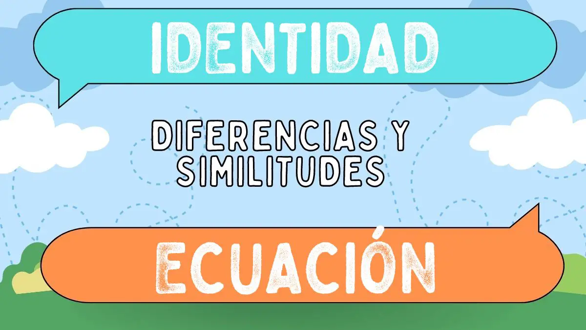 Diferencias entre identidad y ecuación