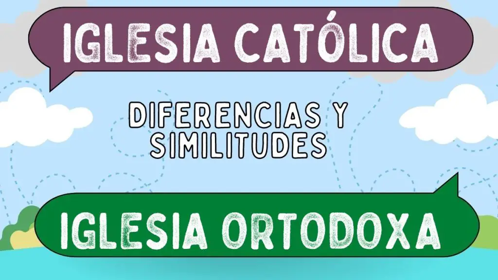 Diferencias entre iglesia católica y iglesia ortodoxa