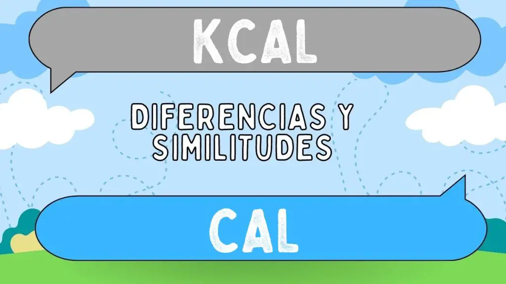 Diferencias entre kcal y cal