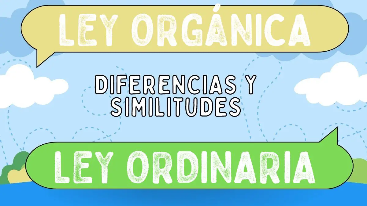 Diferencias entre ley orgánica y ley ordinaria