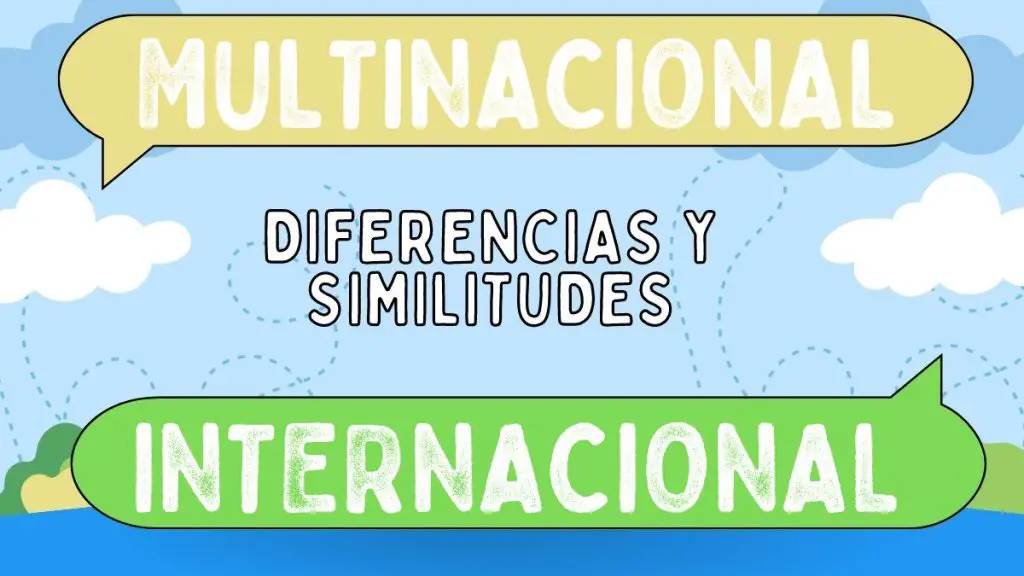 Diferencias entre multinacional y internacional