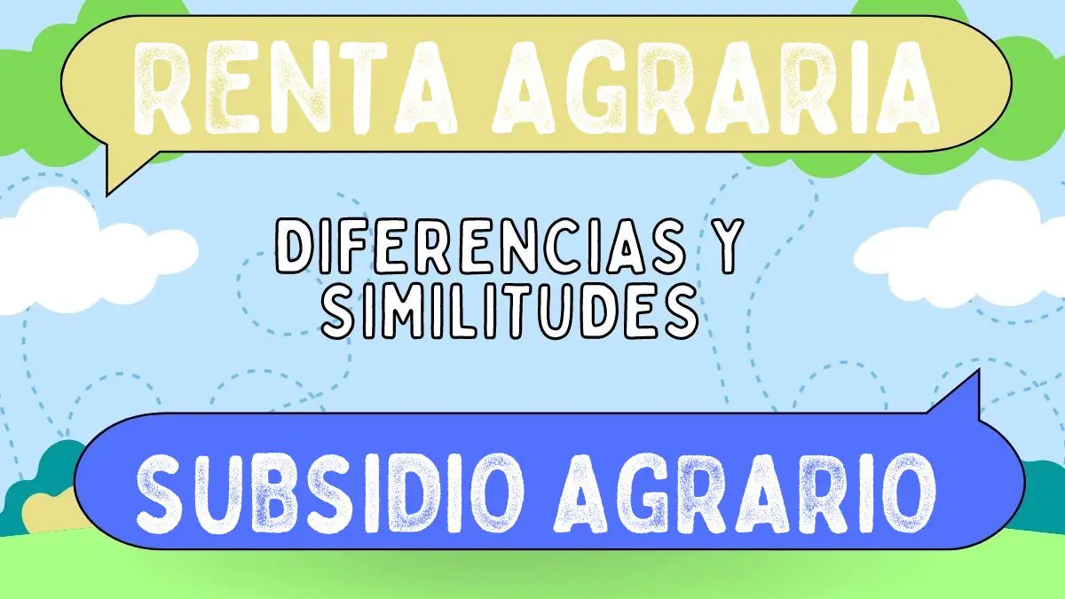 Diferencias entre renta agraria y subsidio agrario